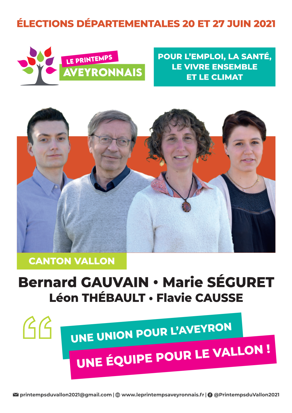 Bernard GAUVAIN • Marie SÉGURET Léon THÉBAULT • Flavie CAUSSE ENSEMBLE, CONSTRUISONS L’AVEYRON UNE UNION POUR L’AVEYRON SOLIDAIRE, ÉCOLOGIQUE ET DÉMOCRATIQUE