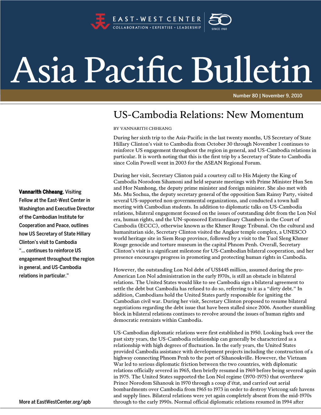 Asia Pacific Bulletin | November 9, 2010 Cambodia Elected a New Government Under the Supervision of the United Nations