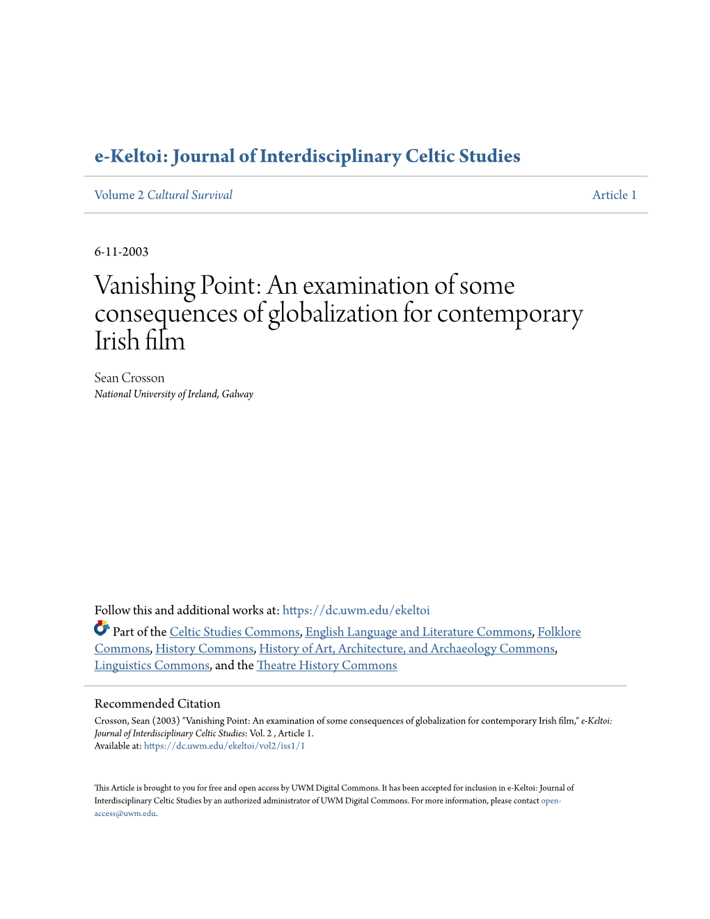 Vanishing Point: an Examination of Some Consequences of Globalization for Contemporary Irish Film Sean Crosson National University of Ireland, Galway