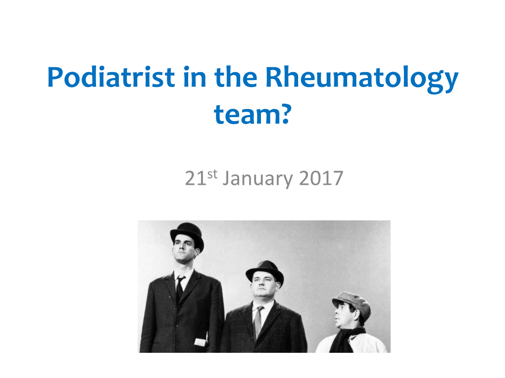 Podiatrist in the Rheumatology Team?