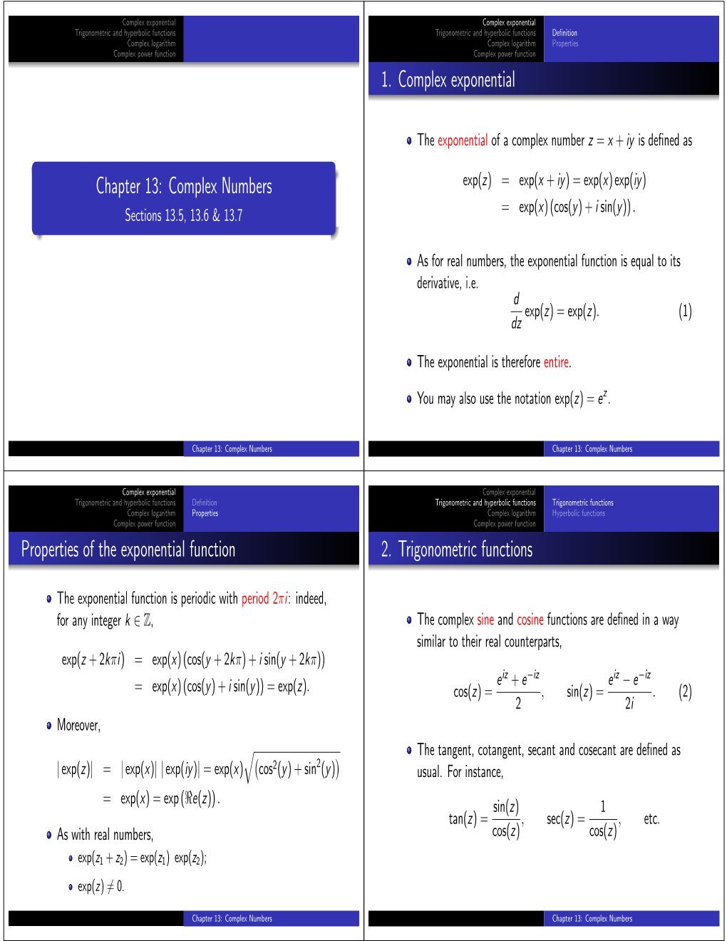 Chapter 13: Complex Numbers Exp(Z)=Exp(X + Iy)=Exp(X) Exp(Iy) =Exp(X)(Cos(Y)+I Sin(Y))