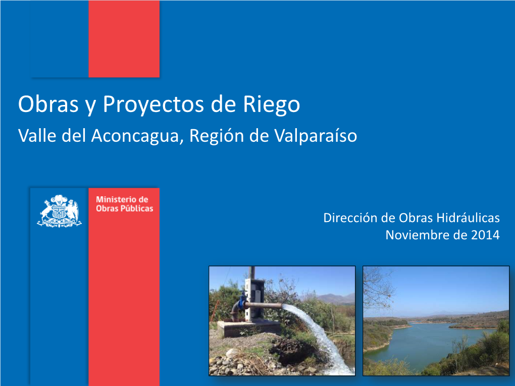 Obras Y Proyectos De Riego Valle Del Aconcagua, Región De Valparaíso