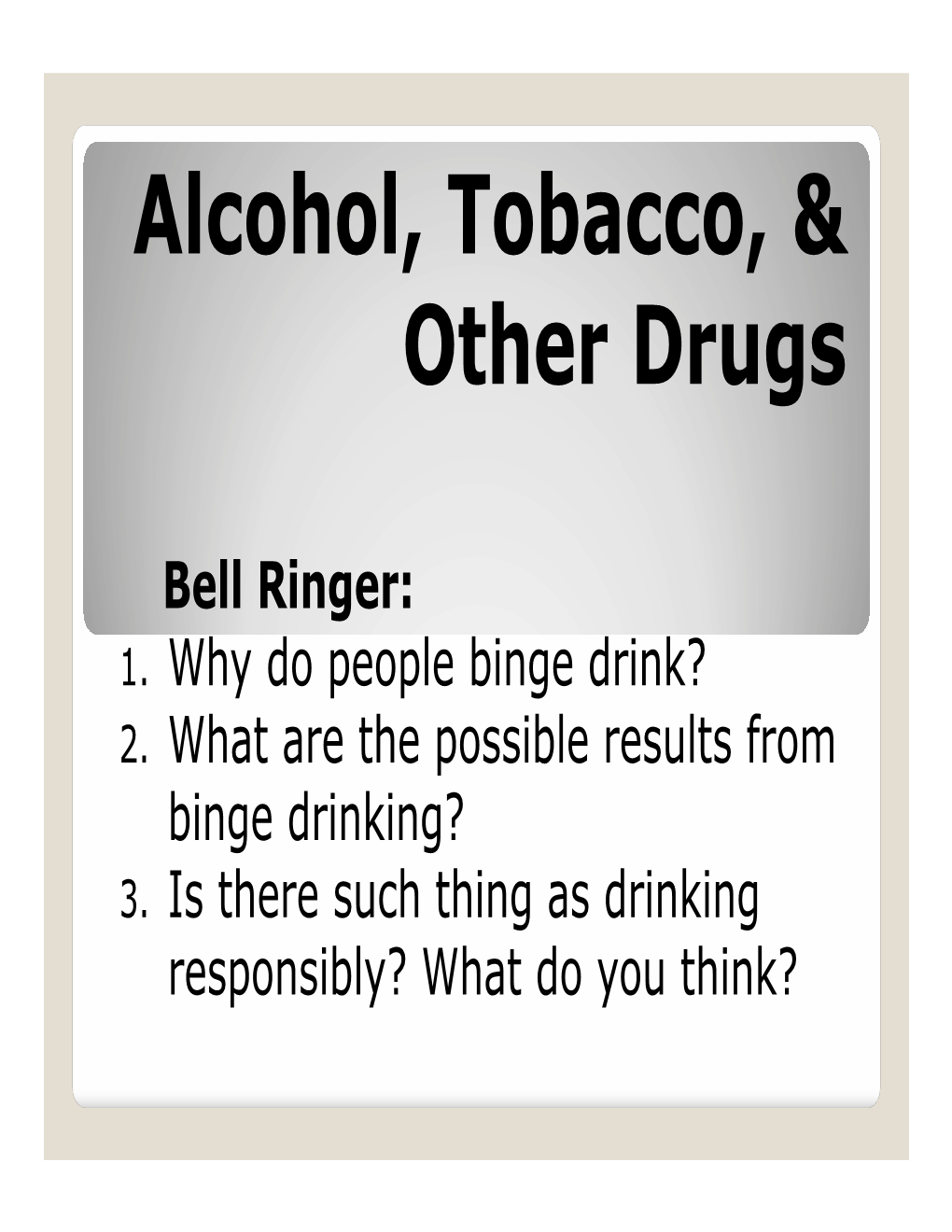 Alcohol, Tobacco, & Other Drugs