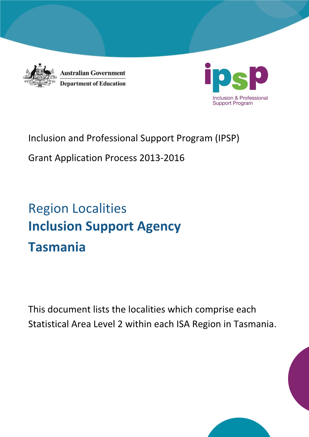 Region Localities Inclusion Support Agency Tasmania