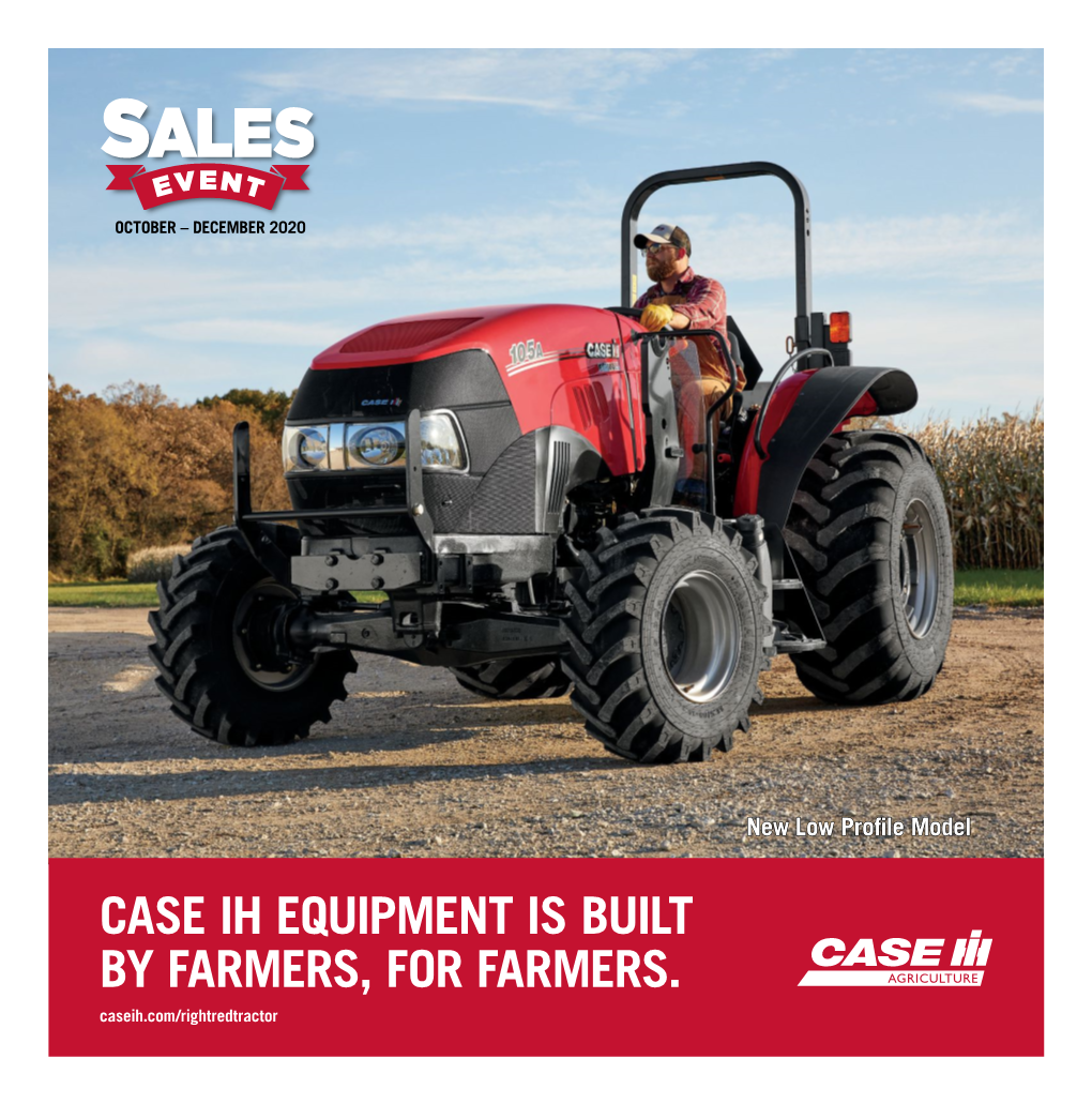 Case Ih Equipment Is Built by Farmers, for Farmers