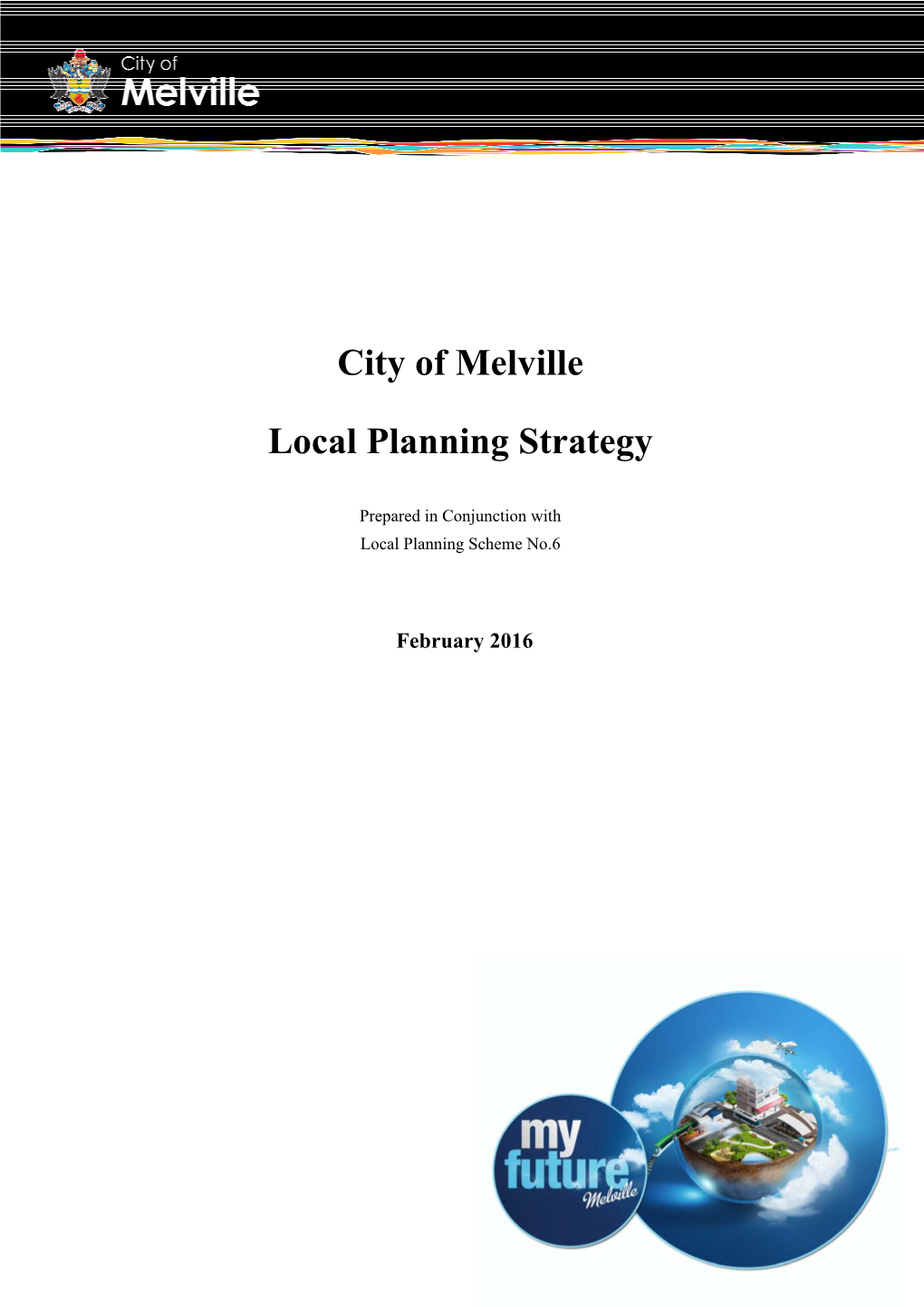 City of Melville Local Planning Strategy – February 2016 Ii Contents Introduction 1 Part 1 – Local Planning Strategy