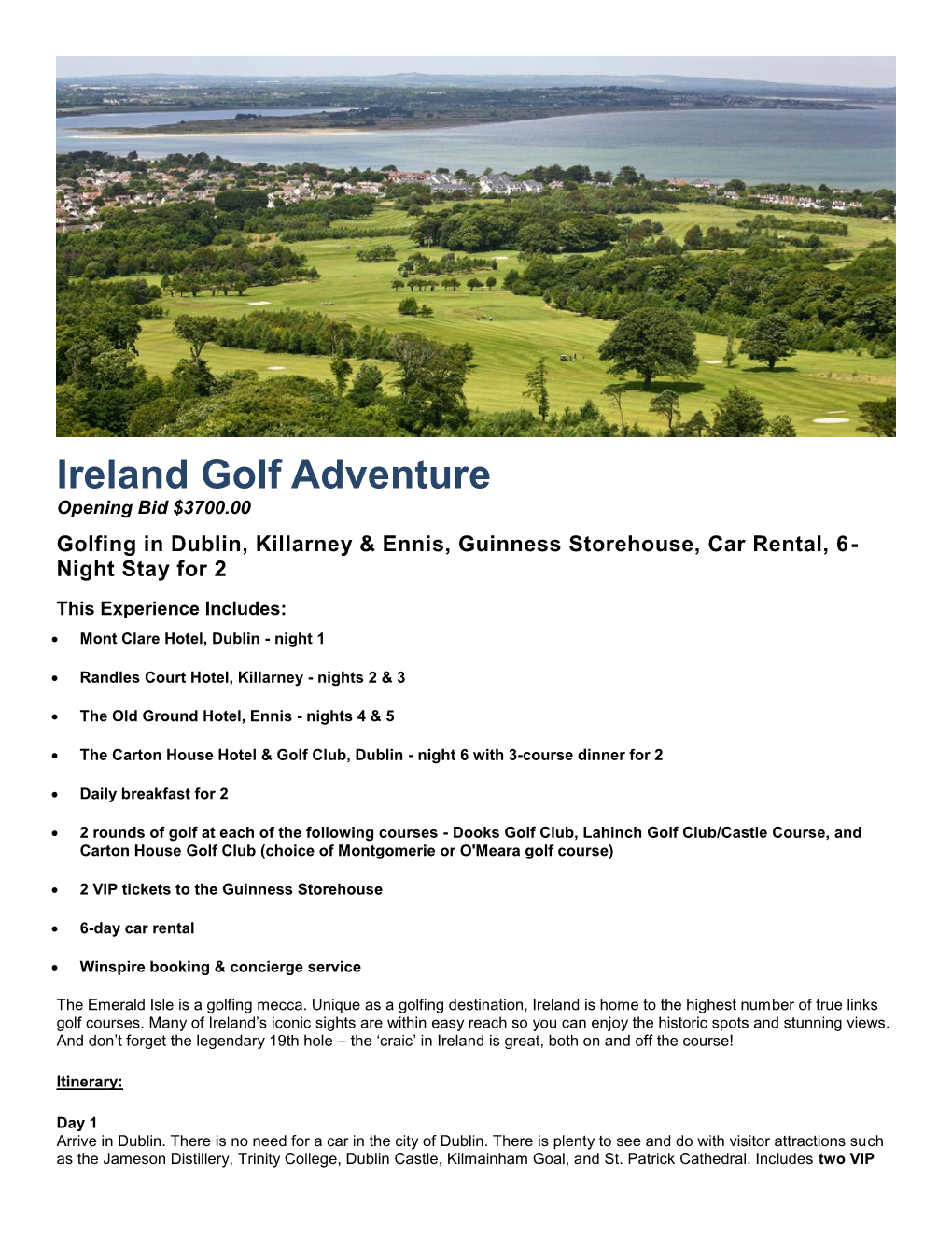 Ireland Golf Adventure Opening Bid $3700.00 Golfing in Dublin, Killarney & Ennis, Guinness Storehouse, Car Rental, 6- Night Stay for 2