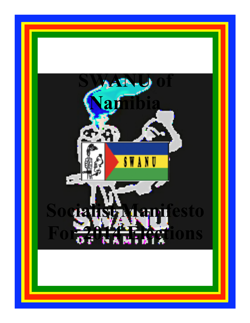 SWANU of Namibia Socialist Manifesto for 2014 Elections
