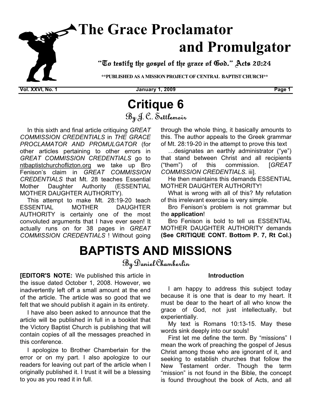 The Grace Proclamator and Promulgator “To Testify the Gospel of the Grace of God.” Acts 20:24