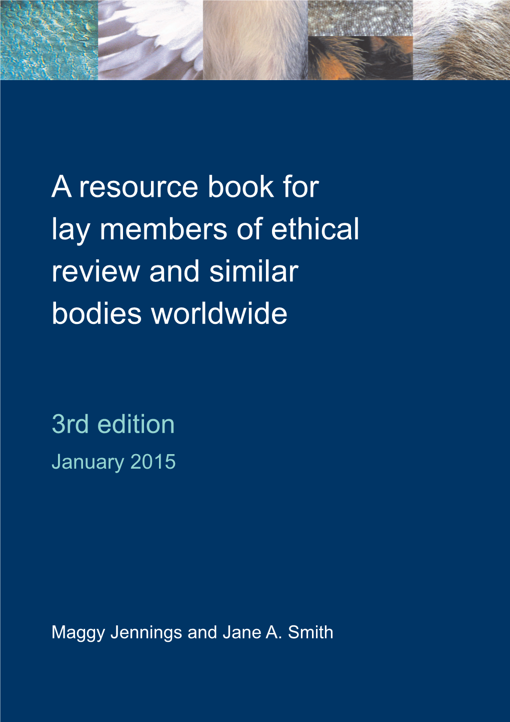 A Resource Book for Lay Members of Ethical Review and Similar Bodies Worldwide