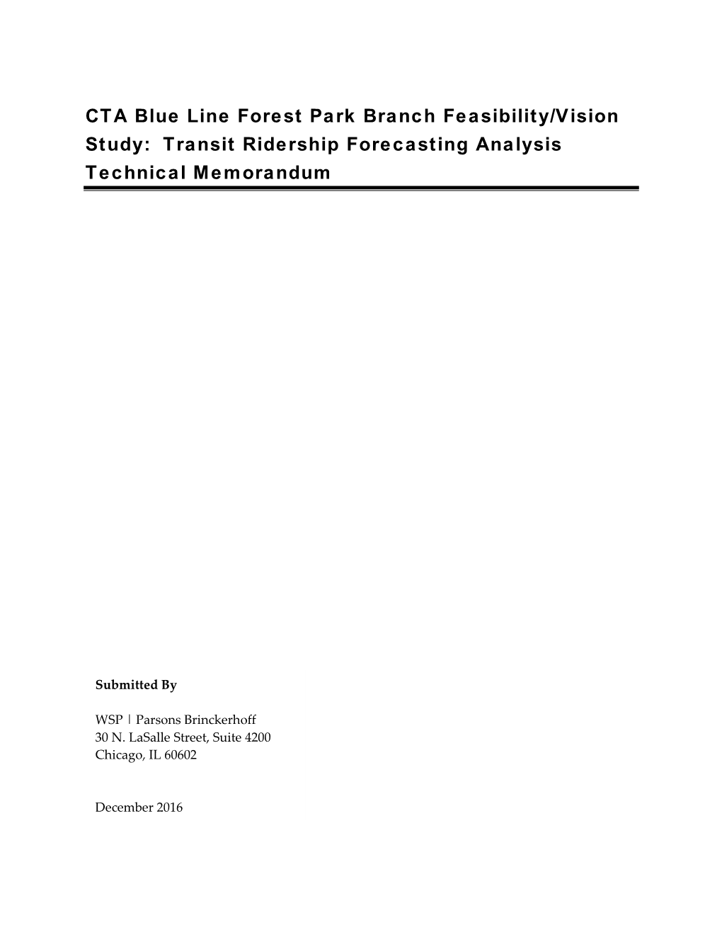 CTA Blue Line Forest Park Branch Feasibility/Vision Study: Transit Ridership Forecasting Analysis Technical Memorandum