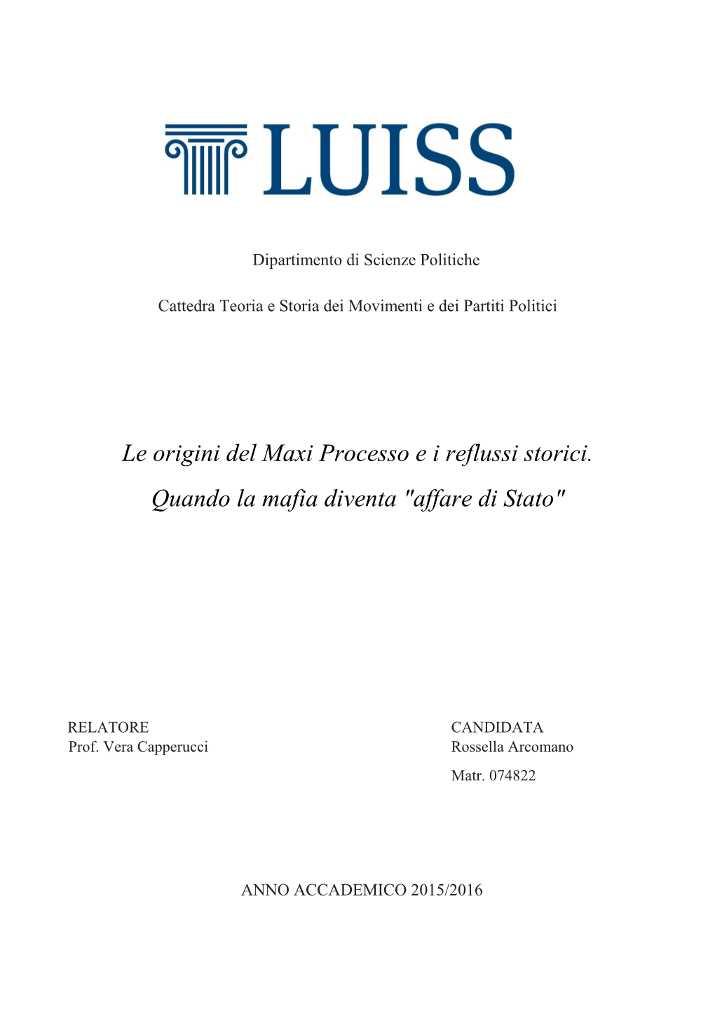 Le Origini Del Maxi Processo Ei Reflussi Storici. Quando La Mafia Diventa