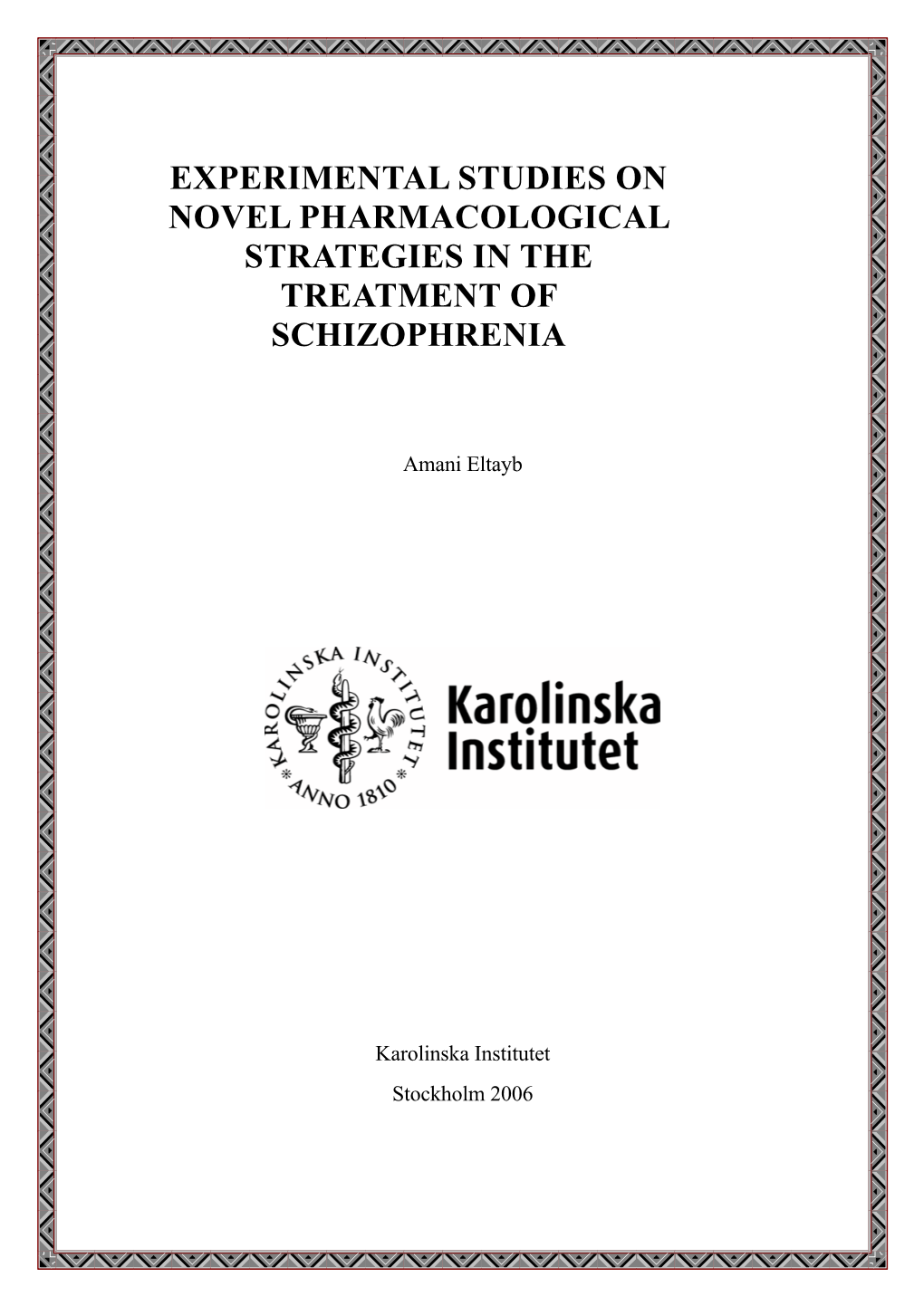 Experimental Studies on Novel Pharmacological Strategies in the Treatment of Schizophrenia