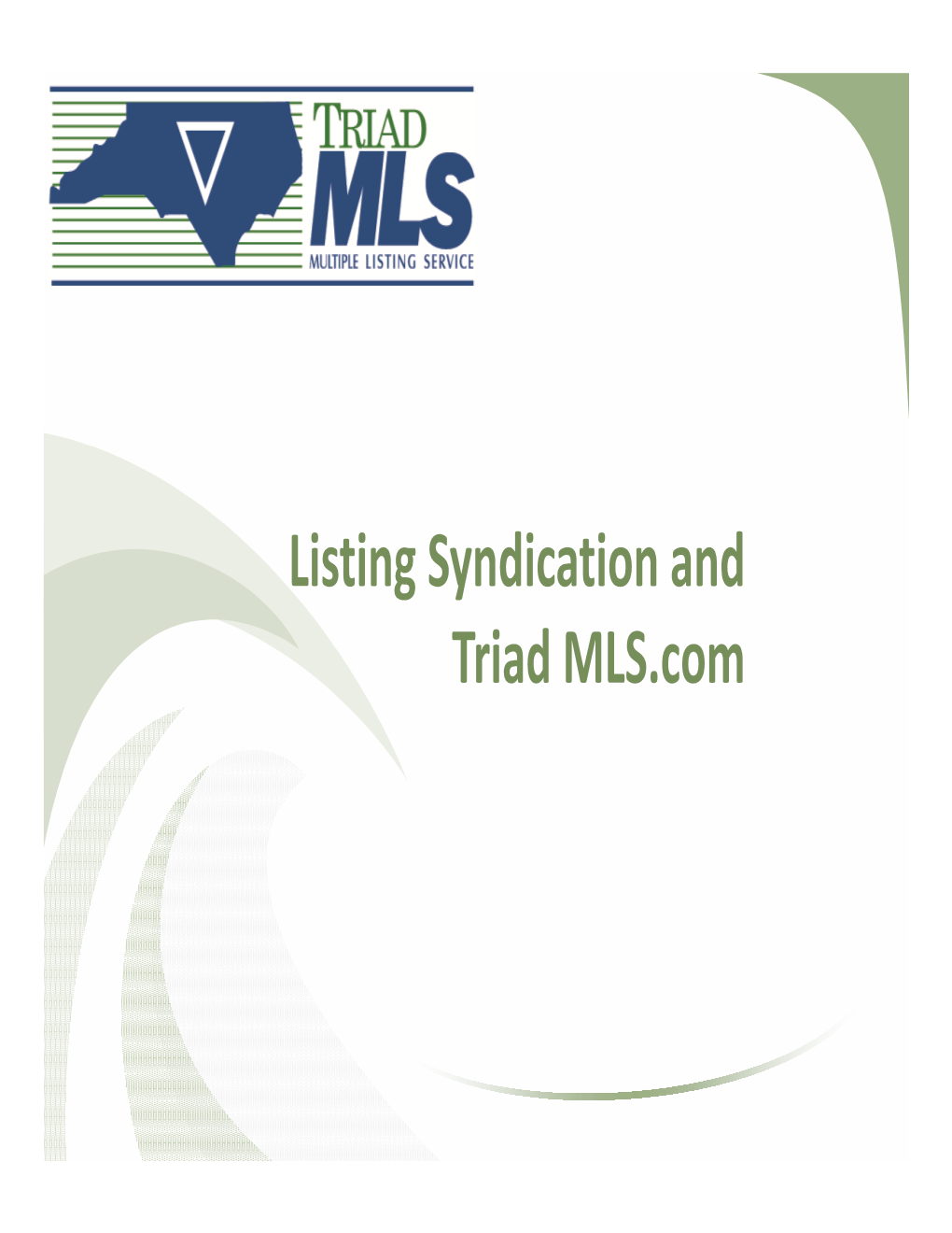 Listing Syndication and Triad MLS.Com Contents
