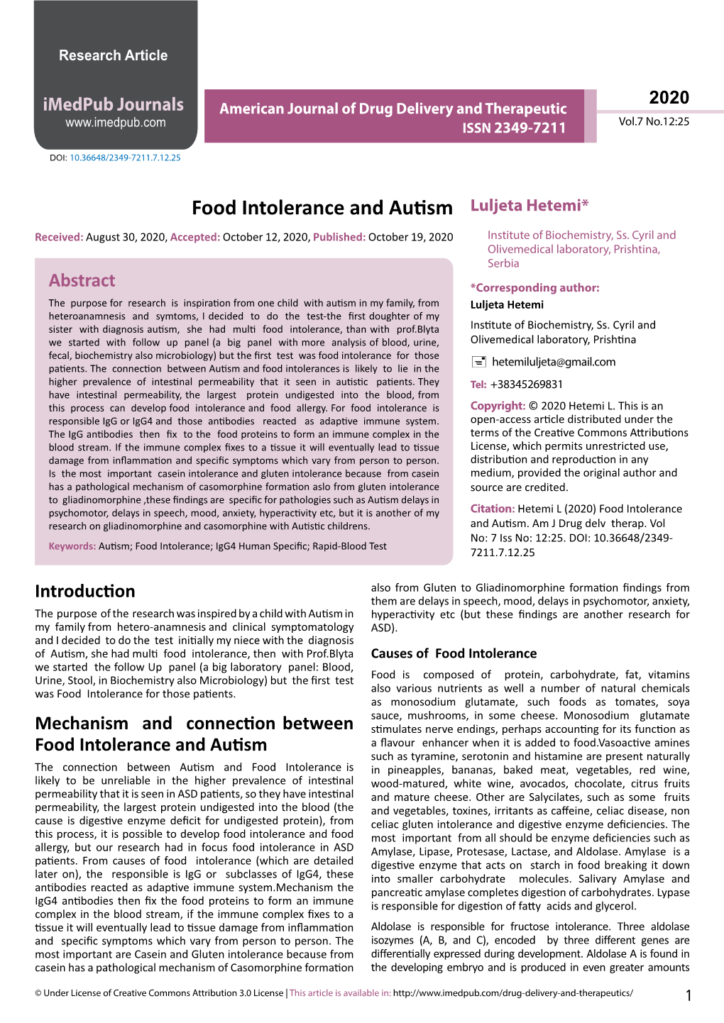 Food Intolerance and Autism Luljeta Hetemi* Received: August 30, 2020, Accepted: October 12, 2020, Published: October 19, 2020 Institute of Biochemistry, Ss