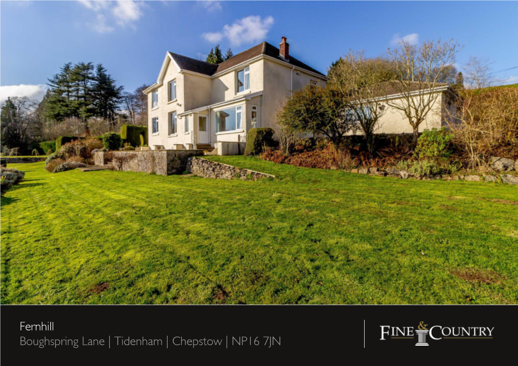 Fernhill Boughspring Lane | Tidenham | Chepstow | NP16 7JN