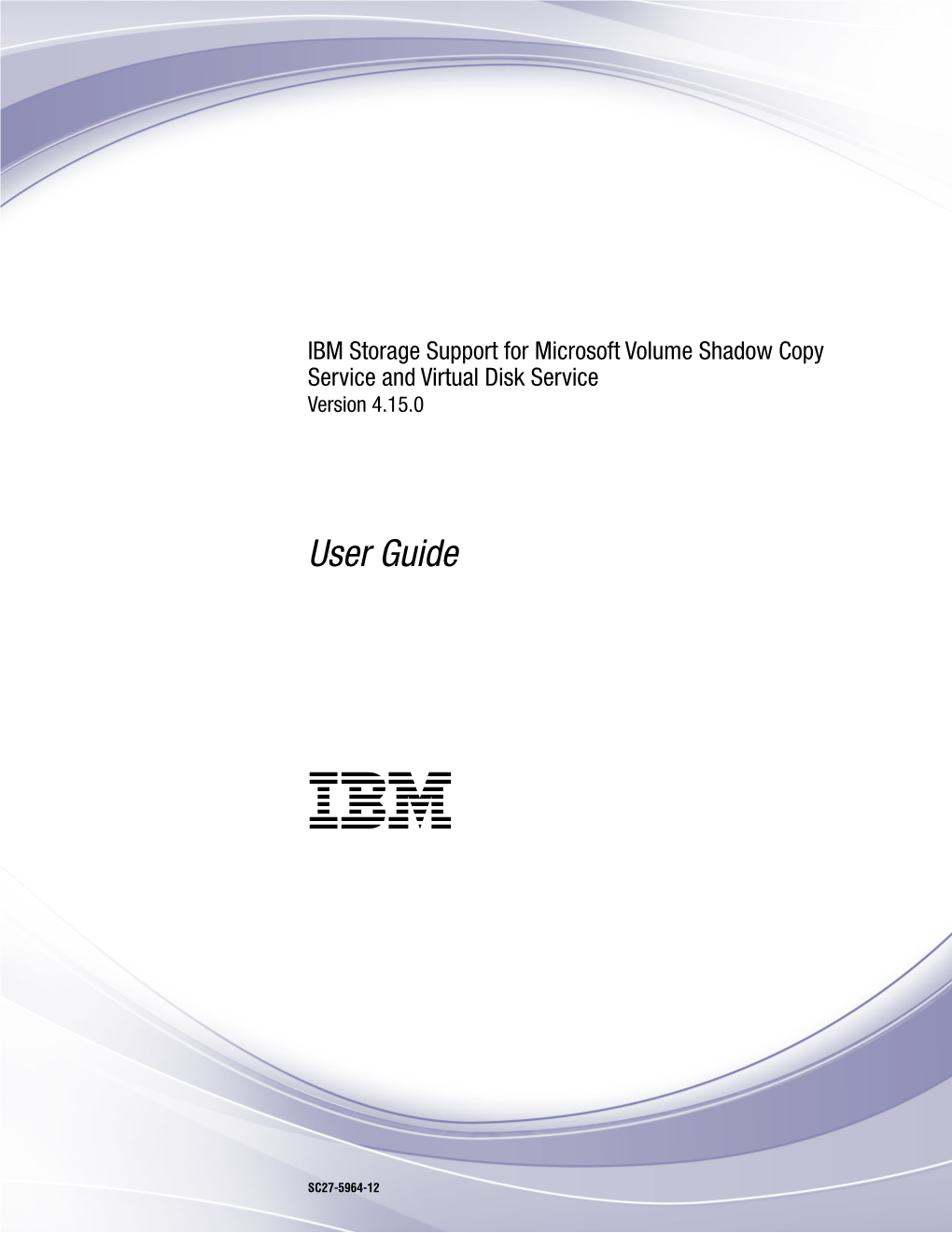 IBM Storage Support for Microsoft Volume Shadow Copy Service and Virtual Disk Service Version 4.15.0