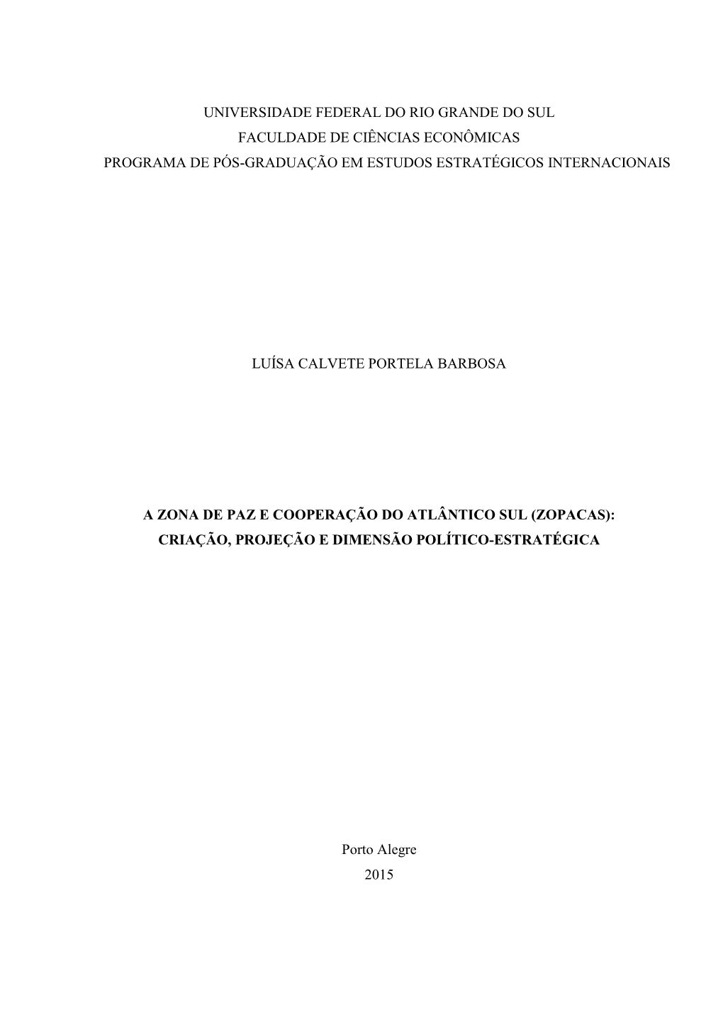 Universidade Federal Do Rio Grande Do Sul Faculdade De Ciências Econômicas Programa De Pós-Graduação Em Estudos Estratégicos Internacionais