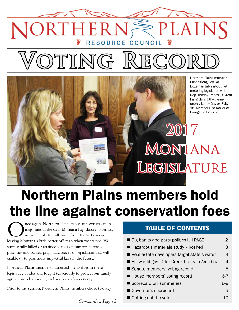 Voting Record Northern Plains Member Elise Strong, Left, of Bozeman Talks About Net Metering Legislation with Rep