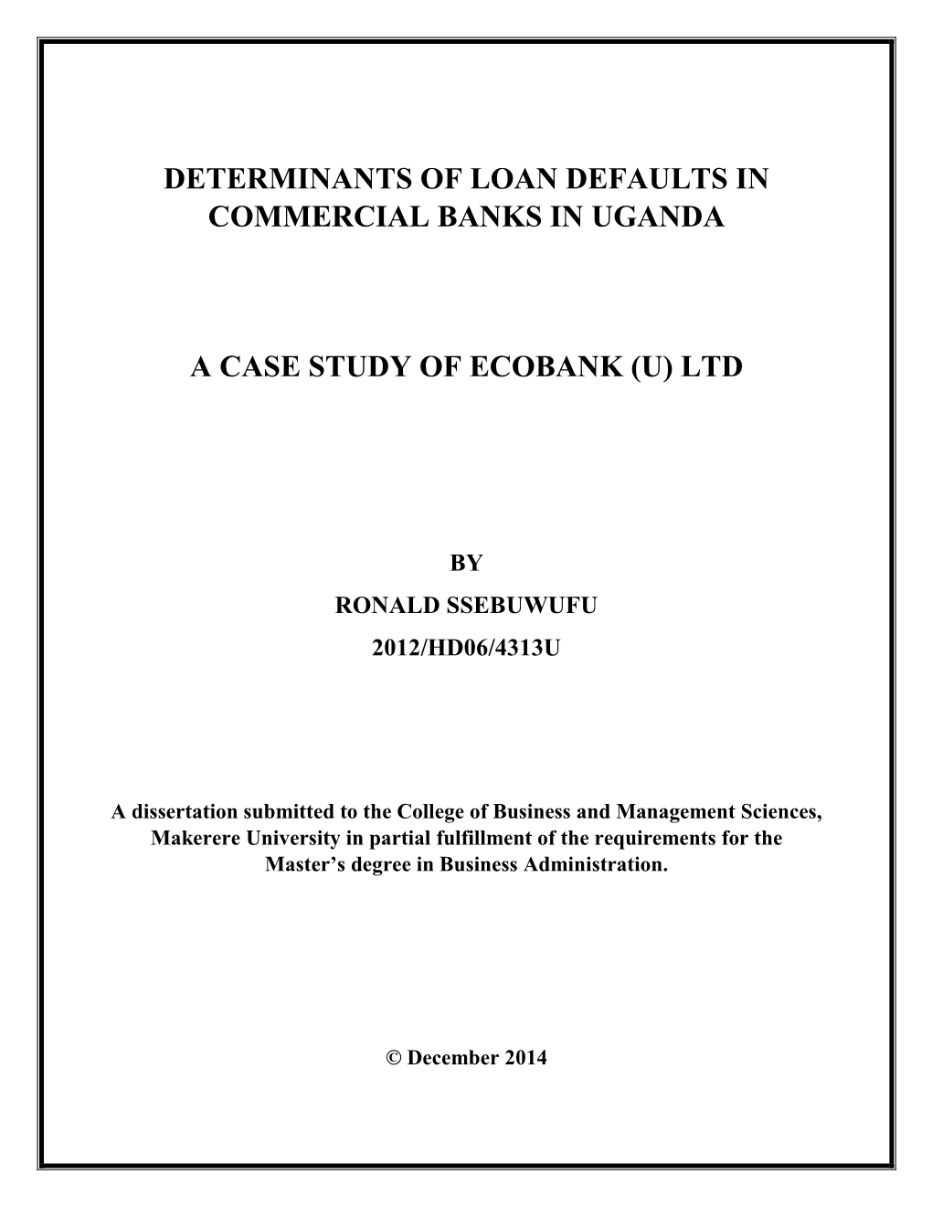Determinants of Loan Defaults in Commercial Banks in Uganda