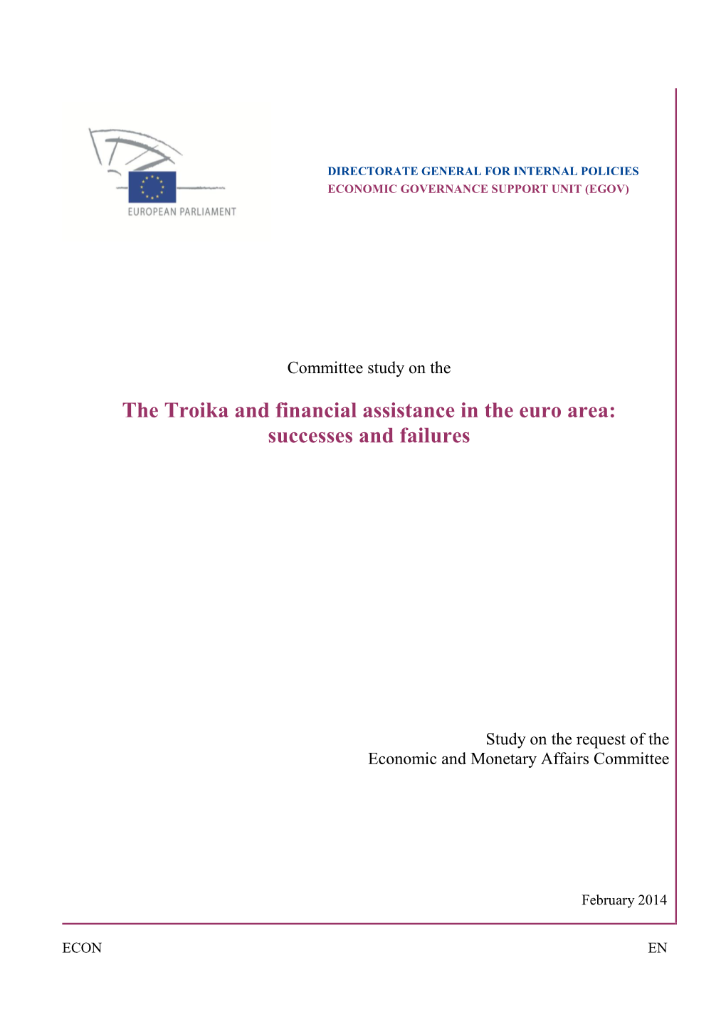 The Troika and Financial Assistance in the Euro Area: Successes and Failures