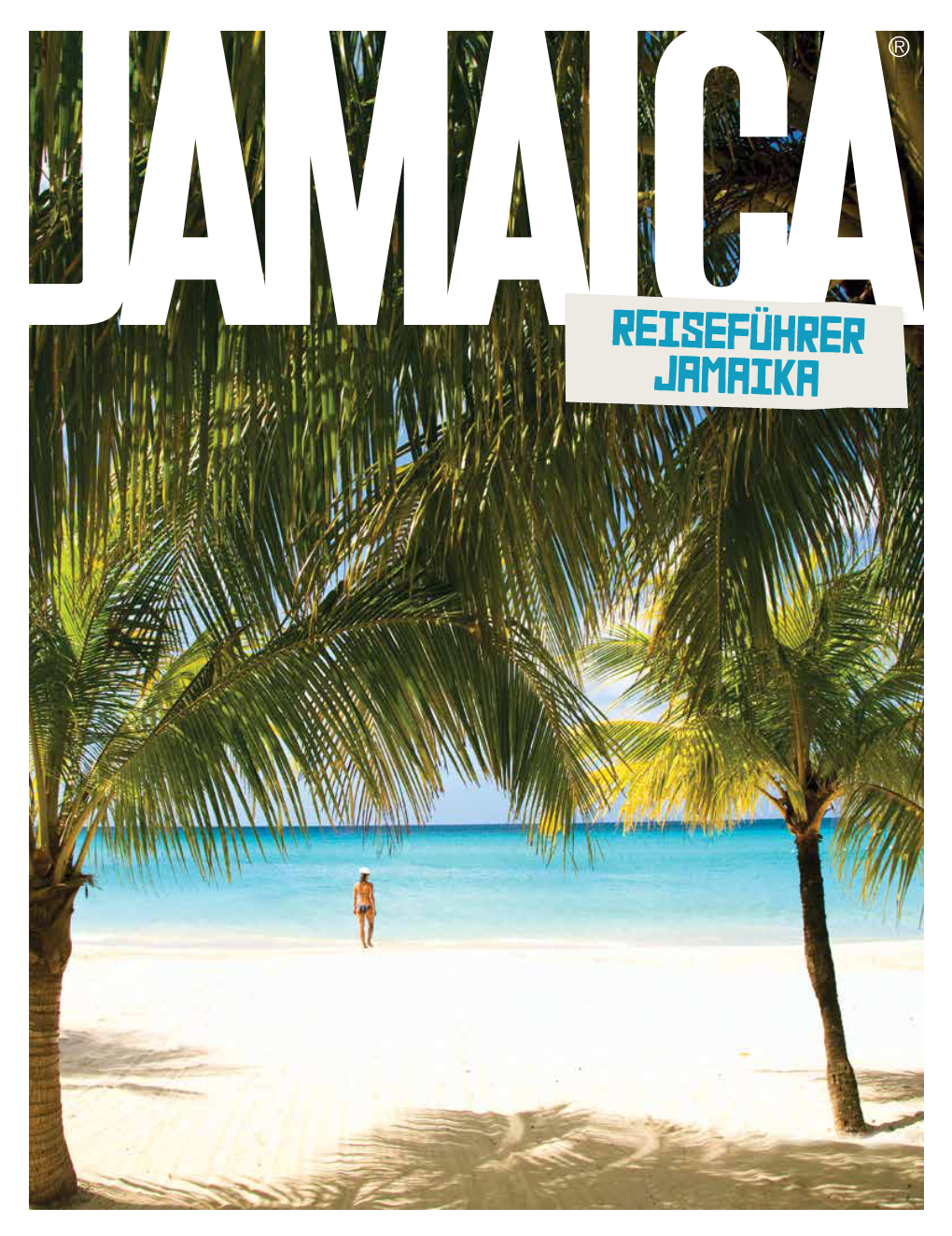 Reiseführer Jamaika Willkommen Die „Irie“-Insel