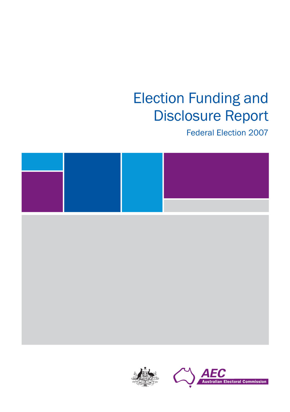2007 Funding and Disclosure Election Report