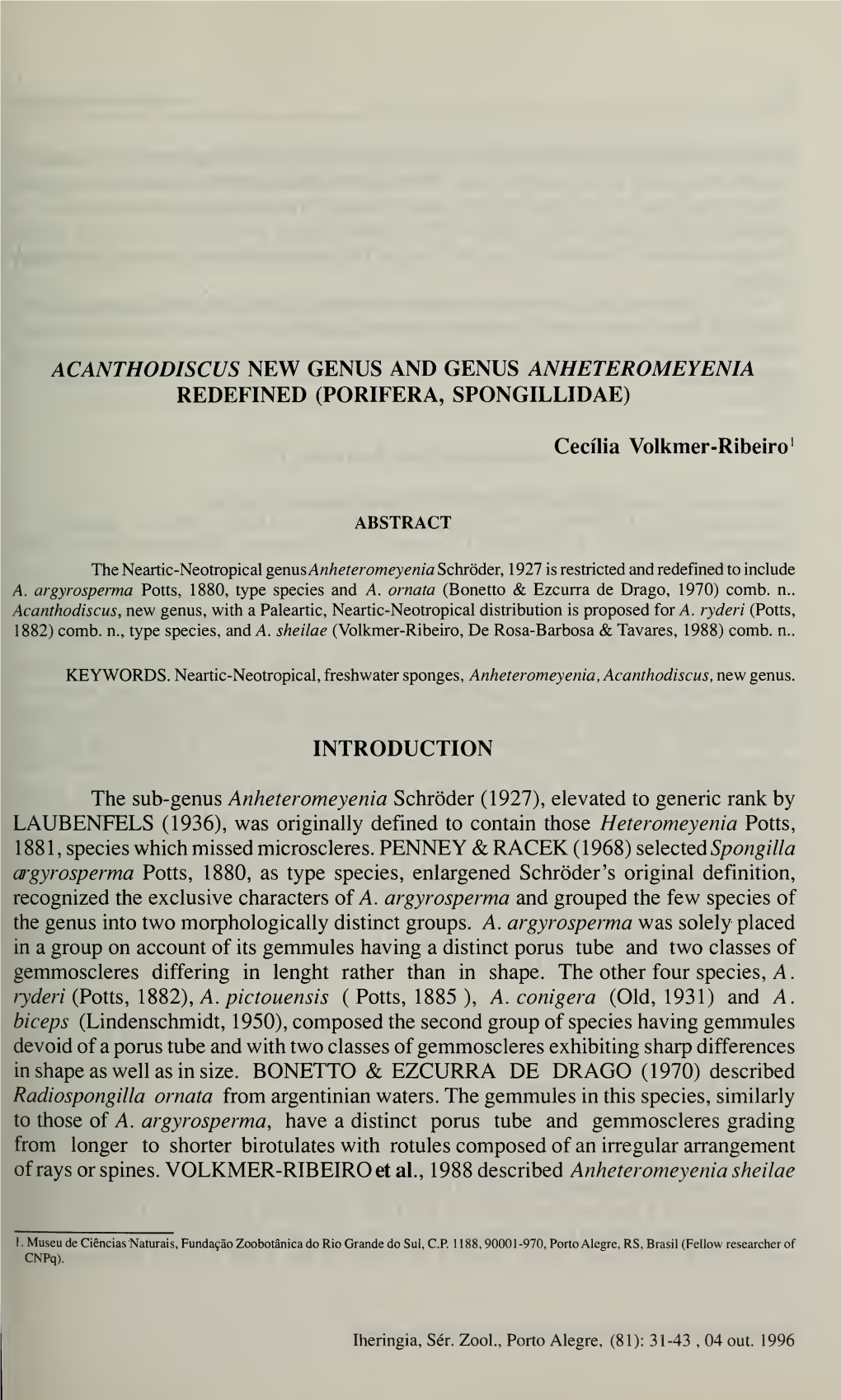 Acanthodiscus New Genus and Genus Anheteromeyenia Introduction