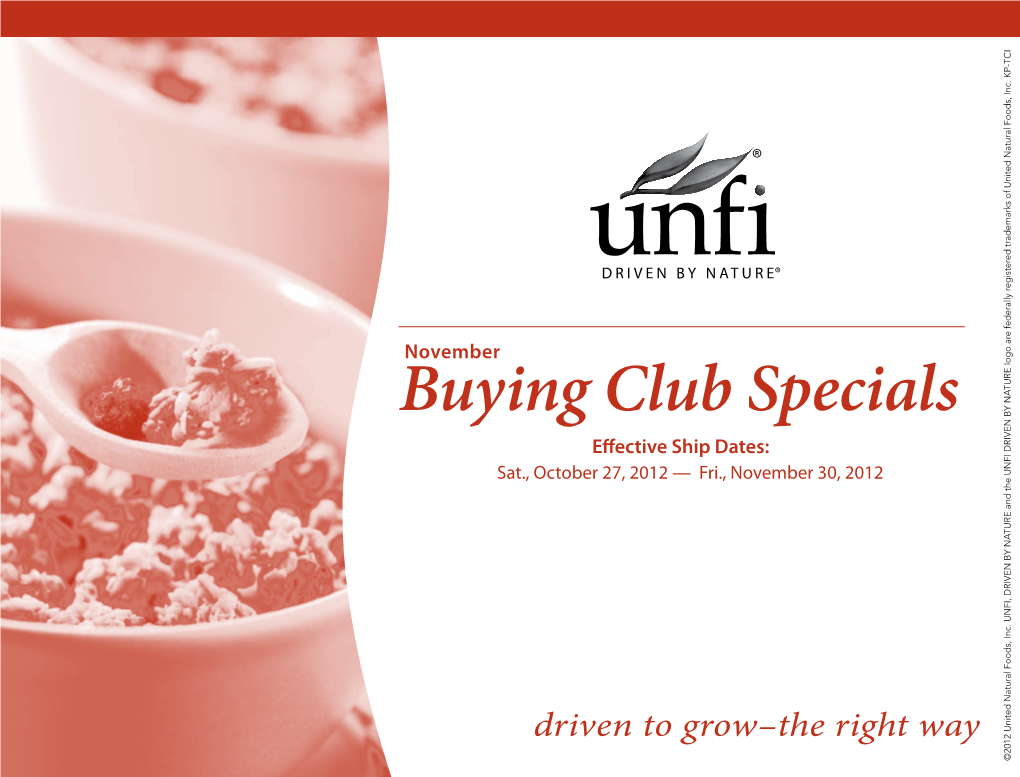 Buying Club Specials Effective Ship Dates: Sat., October 27, 2012 — Fri., November 30, 2012