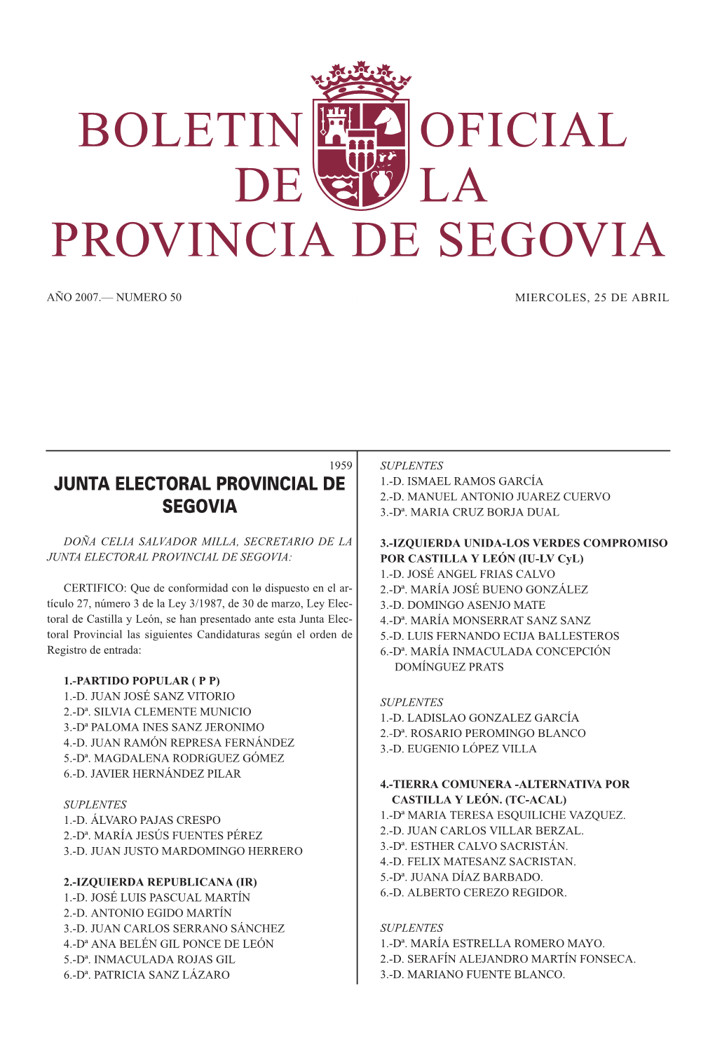JUNTA ELECTORAL PROVINCIAL DE SEGOVIA: POR CASTILLA Y LEÓN (IU-LV Cyl) 1.-D