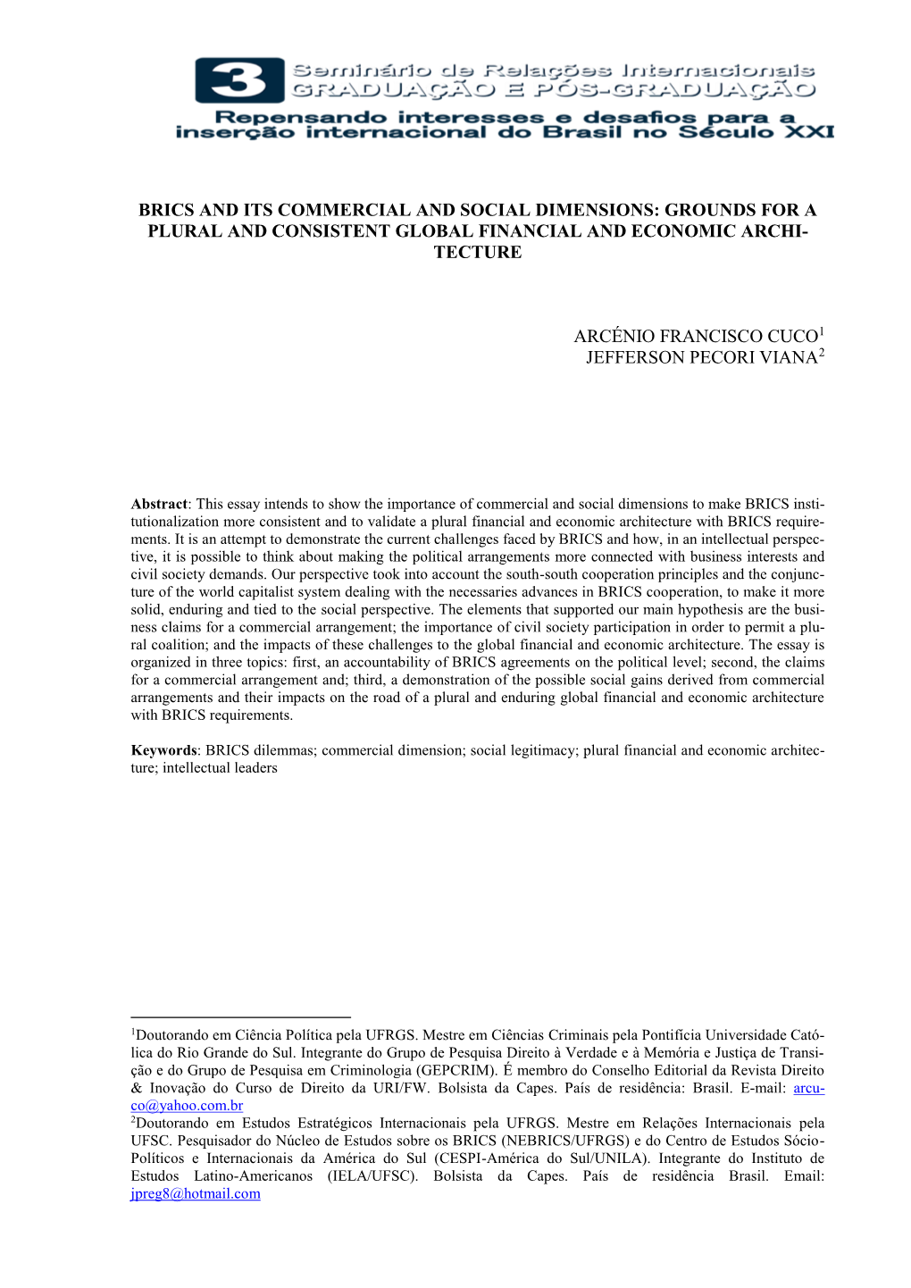 Brics and Its Commercial and Social Dimensions: Grounds for a Plural and Consistent Global Financial and Economic Archi- Tecture