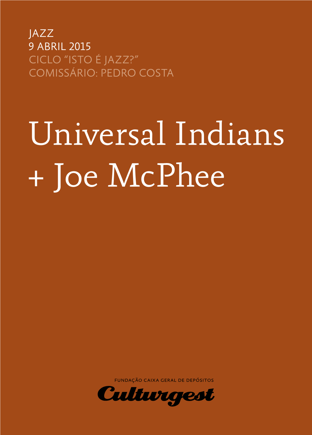 Universal Indians + Joe Mcphee © Geert Vandepoele Criação Artística É Um “Pós-Qualquer Importantes