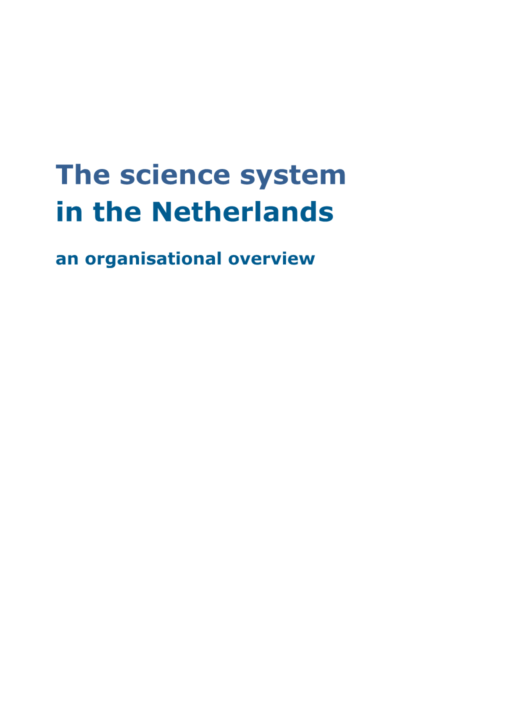 The Science System in the Netherlands. an Organisational