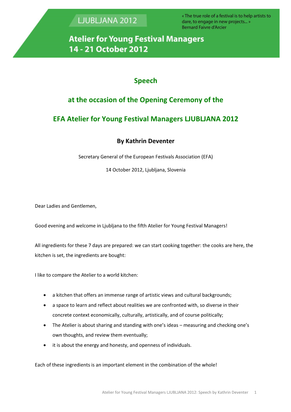 Speech at the Occasion of the Opening Ceremony of the EFA