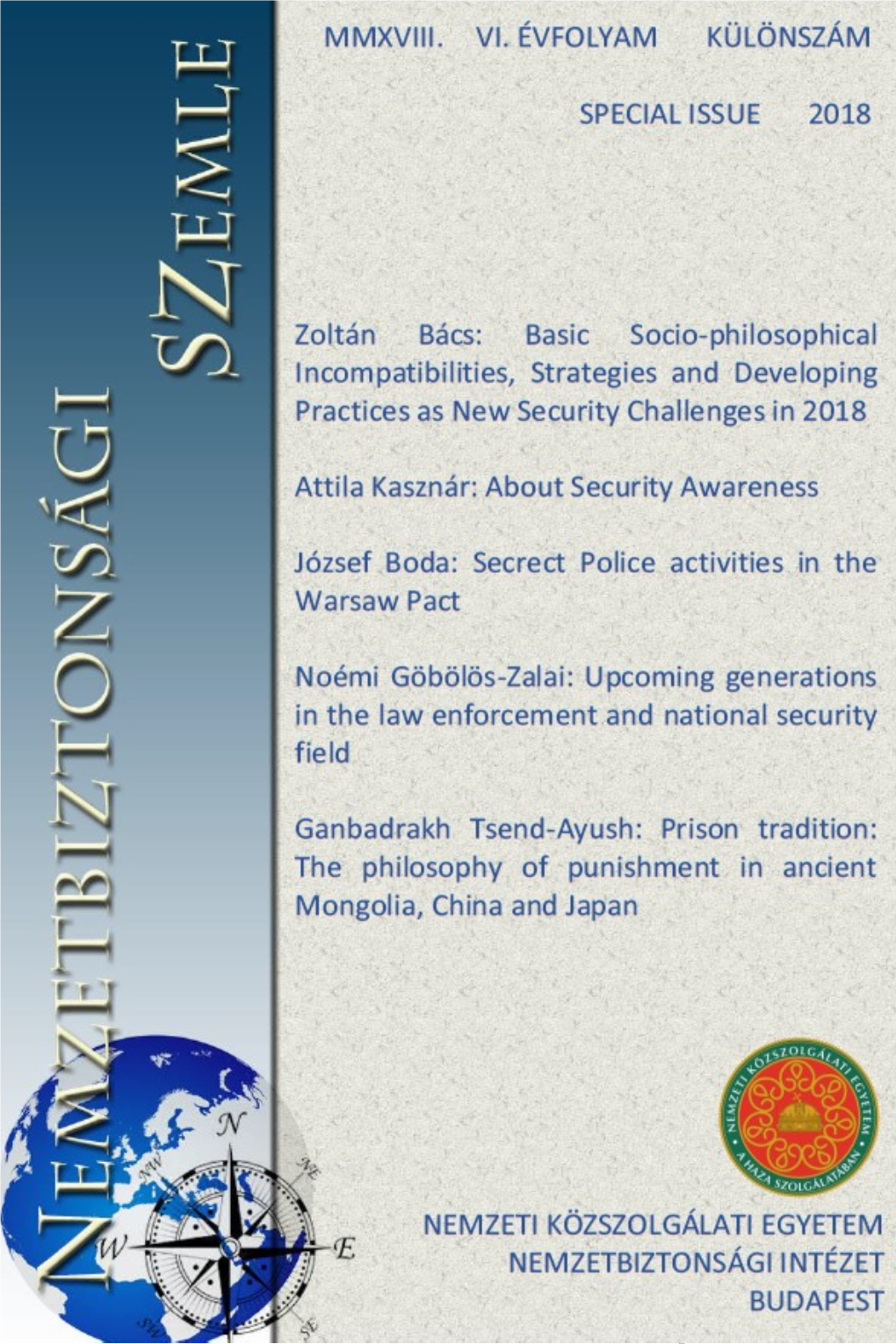 NEMZETBIZTONSÁGI SZEMLE a Nemzeti Közszolgálati Egyetem Nemzetbiztonsági Intézetének Elektronikus (Online) Megjelenésű Tudományos Folyóirata