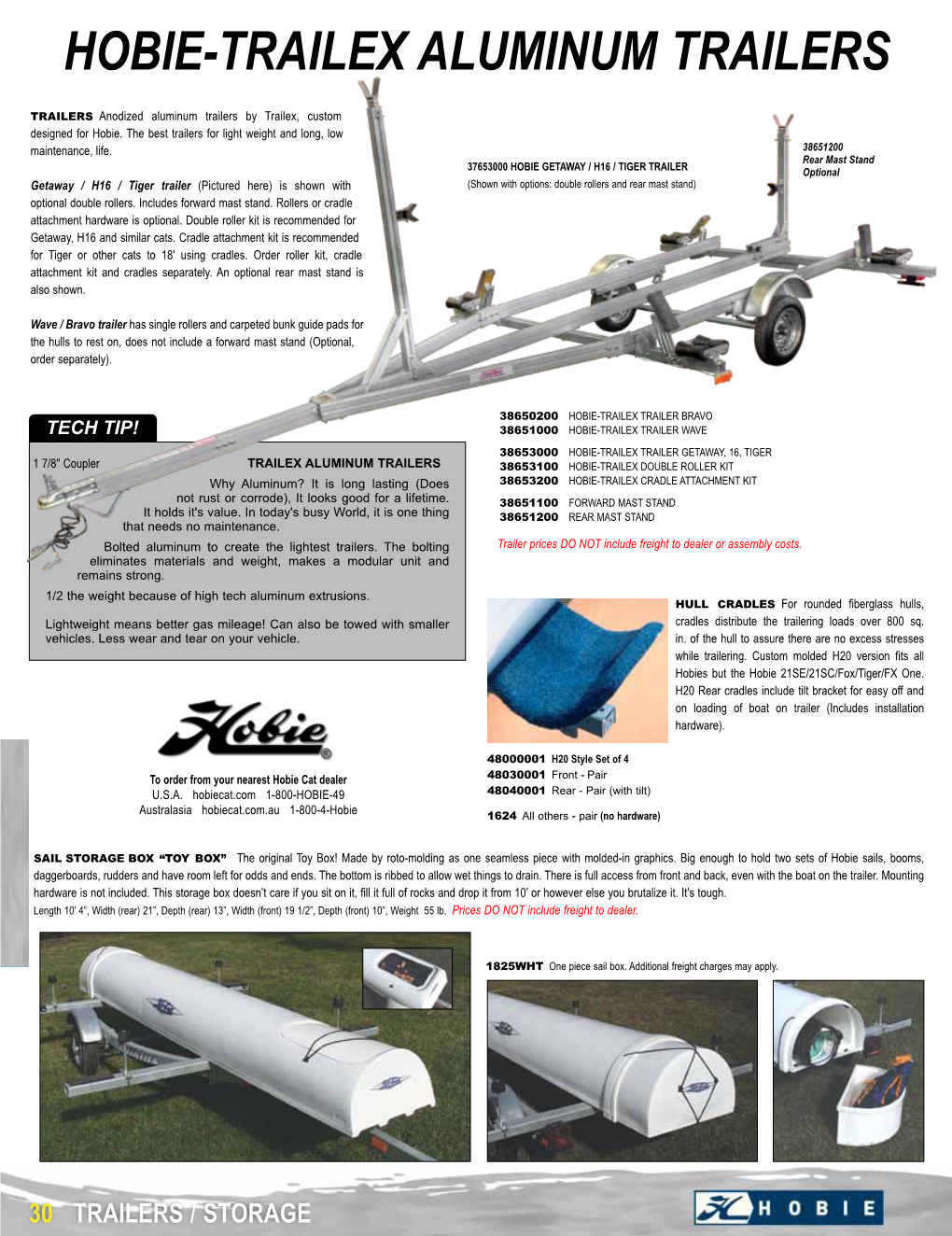 HOBIE-TRAILEX ALUMINUM Trailers