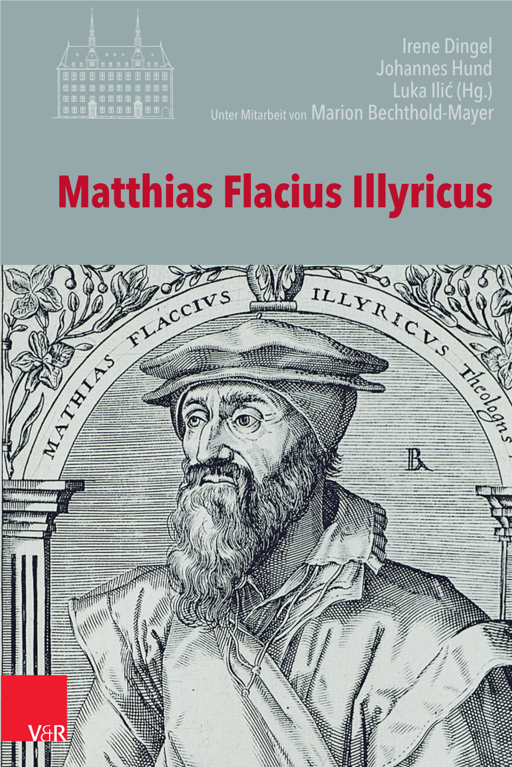 Matthias Flacius Illyricus Europäische Geschichte in Mainz