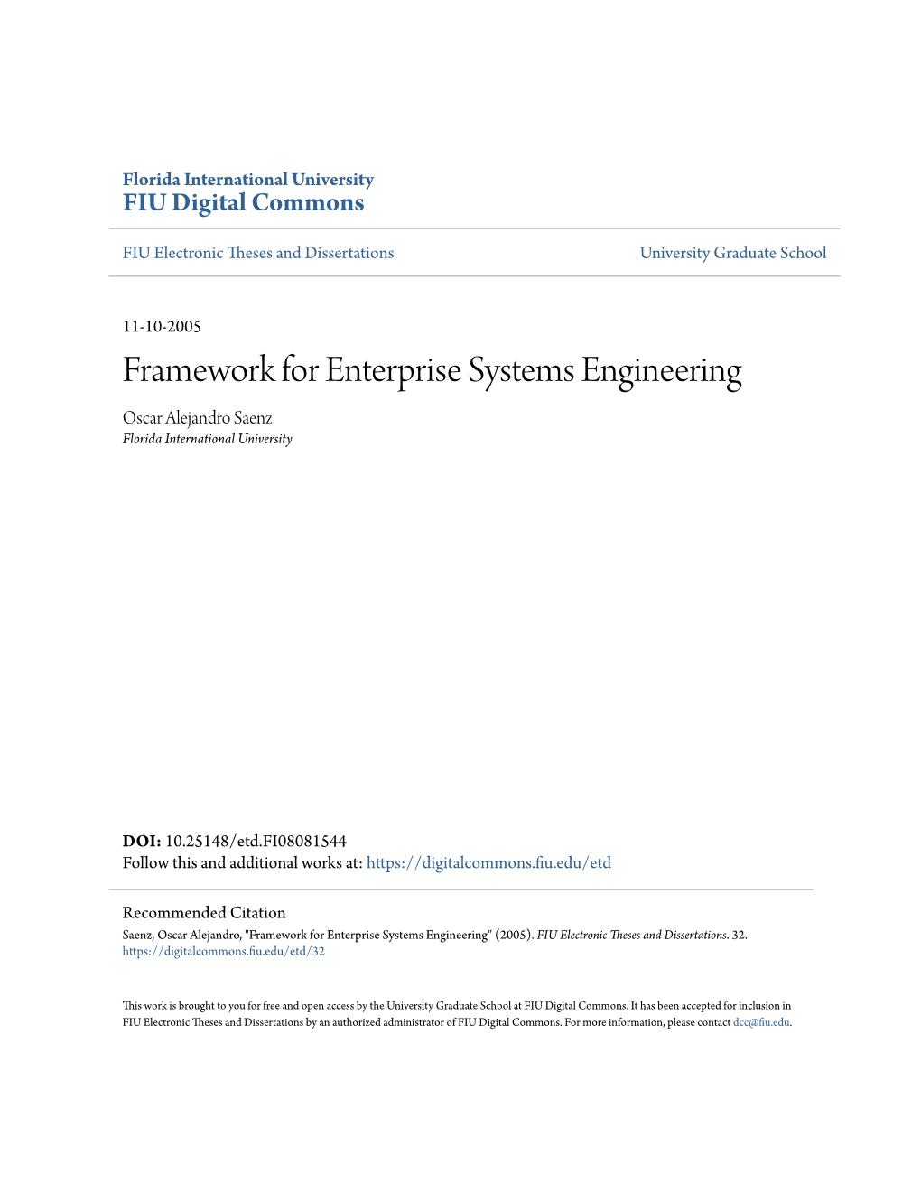 Framework for Enterprise Systems Engineering Oscar Alejandro Saenz Florida International University