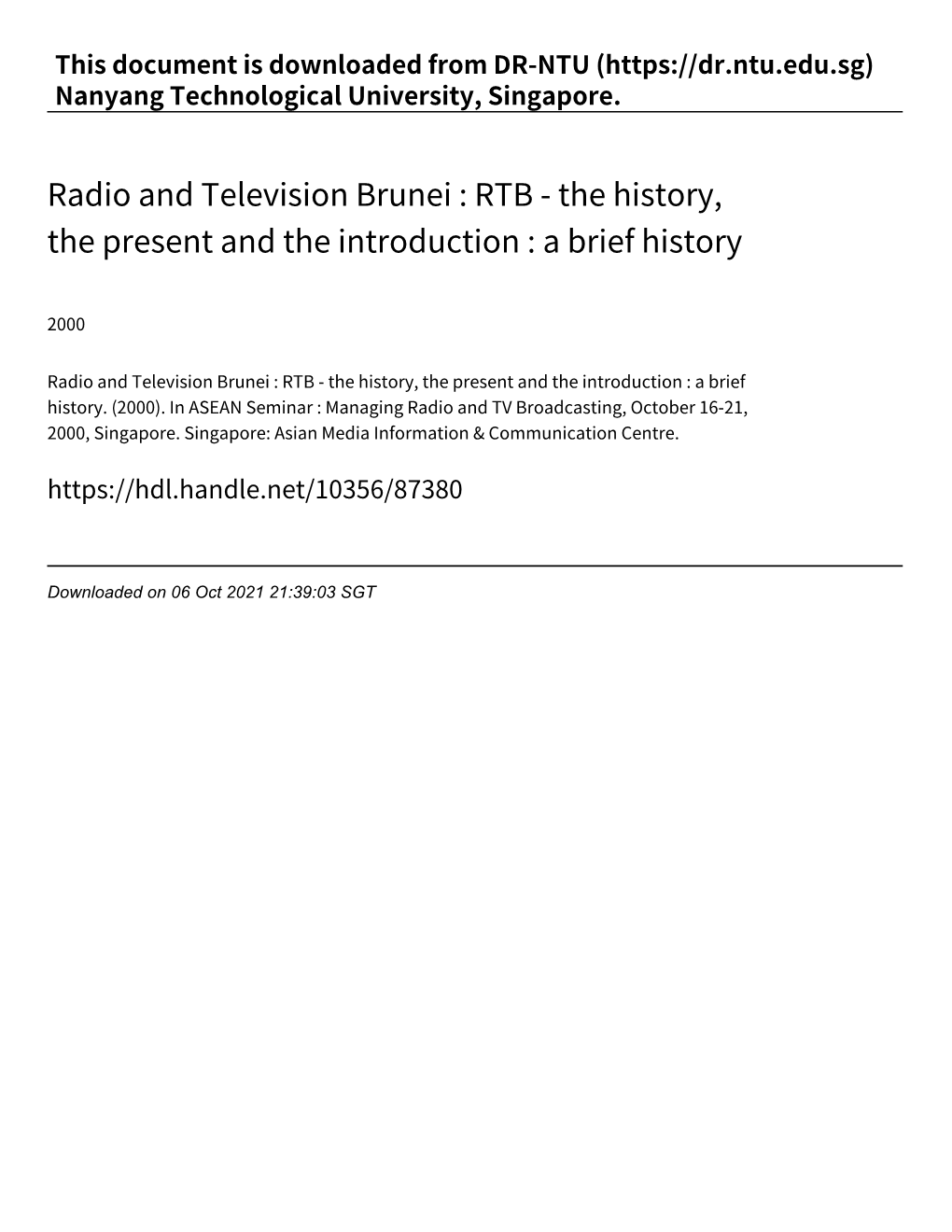 Radio and Television Brunei : RTB ‑ the History, the Present and the Introduction : a Brief History
