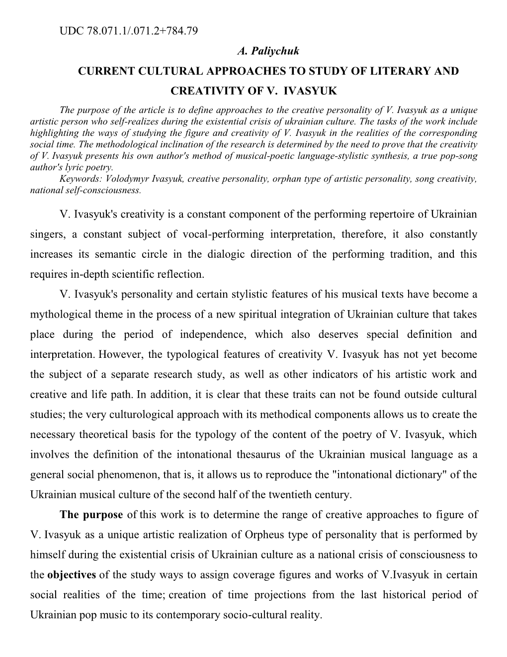 UDC 78.071.1/.071.2+784.79 A. Paliychuk CURRENT CULTURAL APPROACHES to STUDY of LITERARY and CREATIVITY of V
