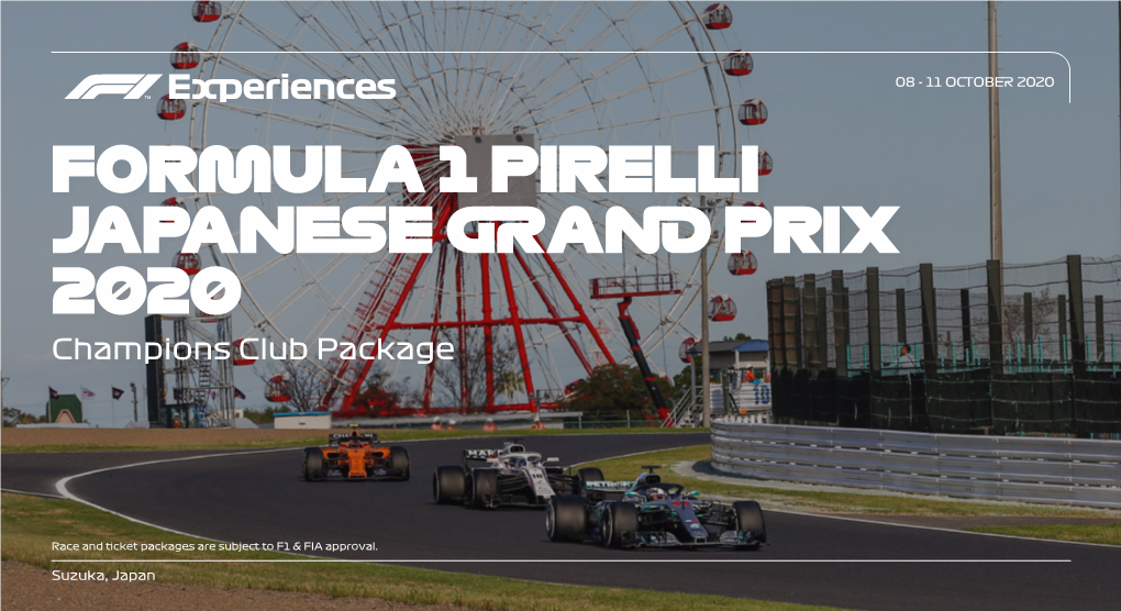 FORMULA 1 PIRELLI JAPANESE GRAND PRIX 2020 Champions Club Package