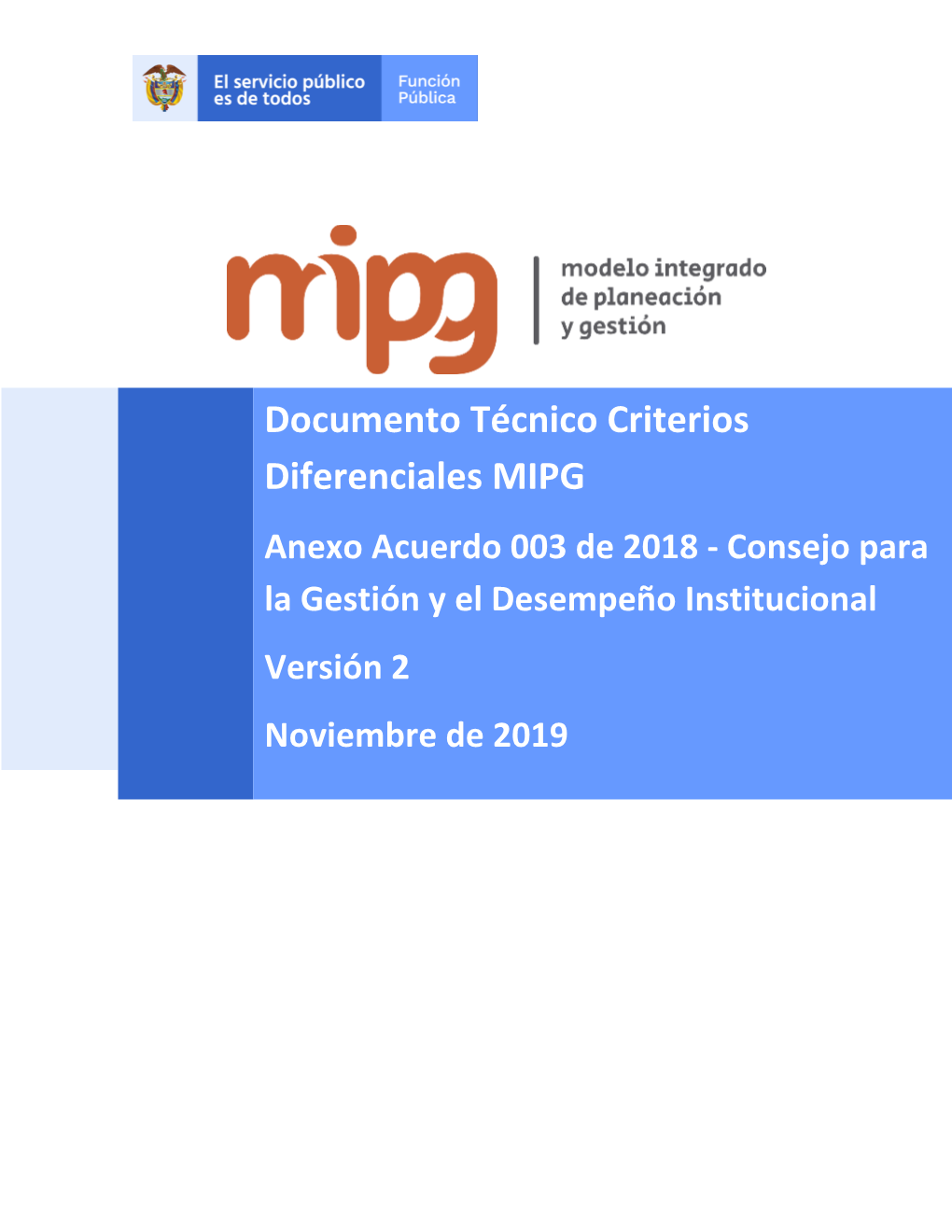 Documento Técnico Criterios Diferenciales MIPG Anexo Acuerdo 003 De 2018 - Consejo Para La Gestión Y El Desempeño Institucional Versión 2 Noviembre De 2019