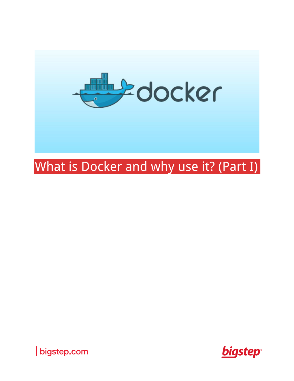 What Is Docker and Why Use It? (Part I)