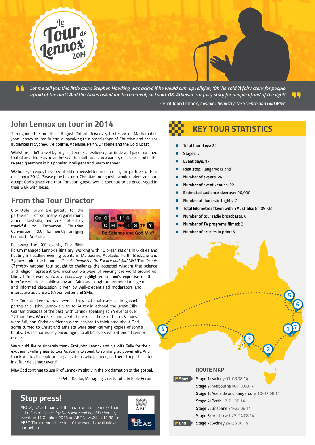 John Lennox on Tour in 2014 from the Tour Director KEY TOUR STATISTICS Stop Press!