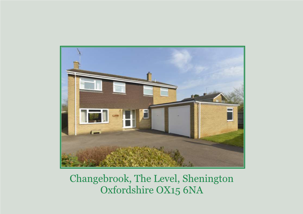 Changebrook, the Level, Shenington Oxfordshire OX15 6NA