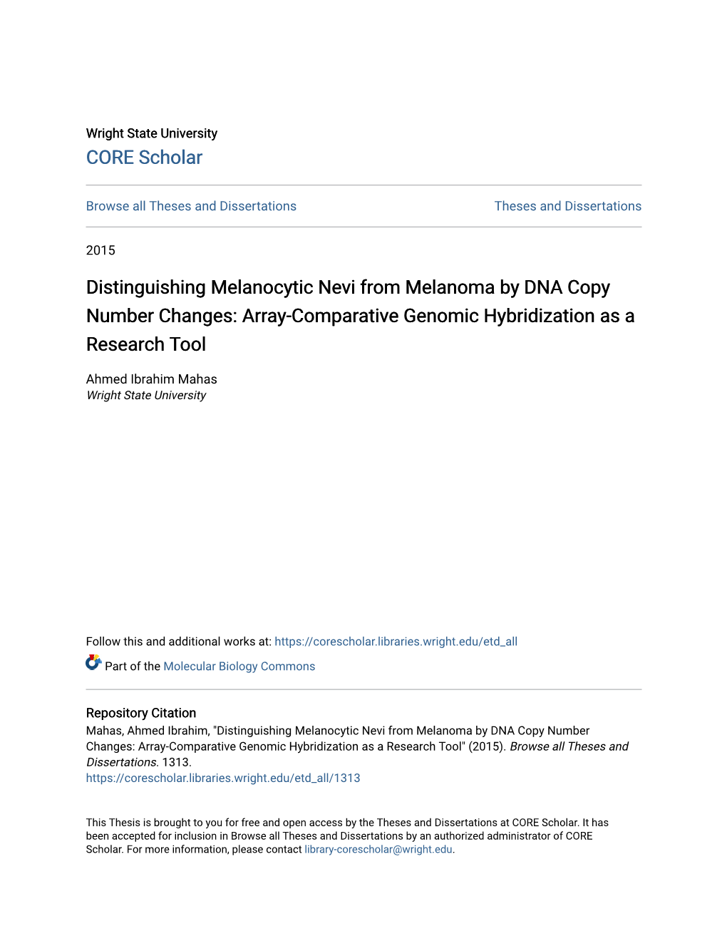 Distinguishing Melanocytic Nevi from Melanoma by DNA Copy Number Changes: Array-Comparative Genomic Hybridization As a Research Tool