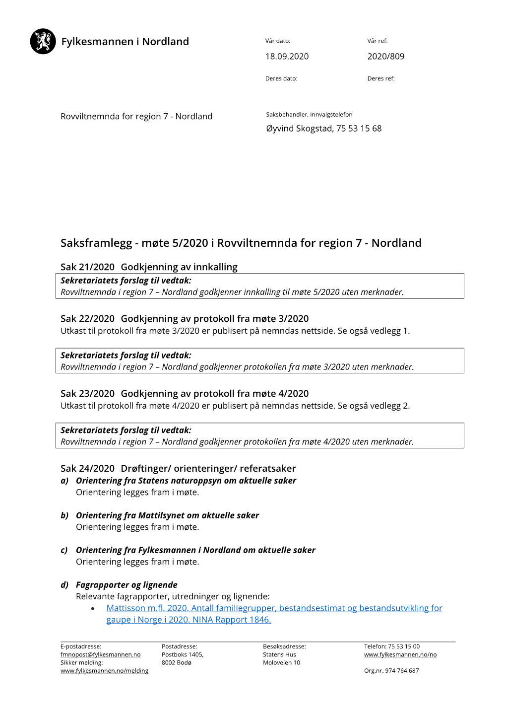 Saksframlegg - Møte 5/2020 I Rovviltnemnda for Region 7 - Nordland