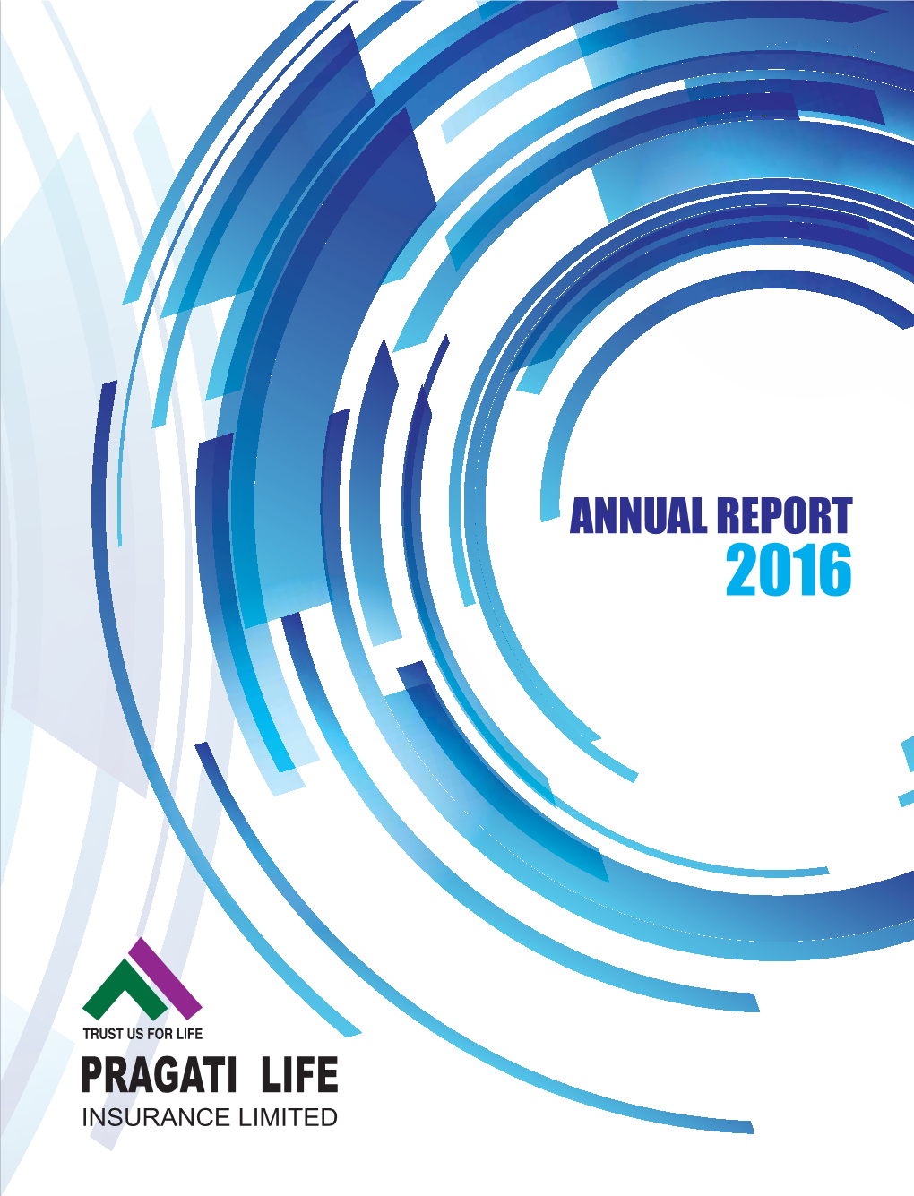 ANNUAL REPORT 2016 Trust Us for Life