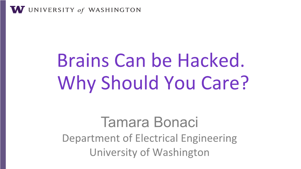 Brains Can Be Hacked. Why Should You Care?