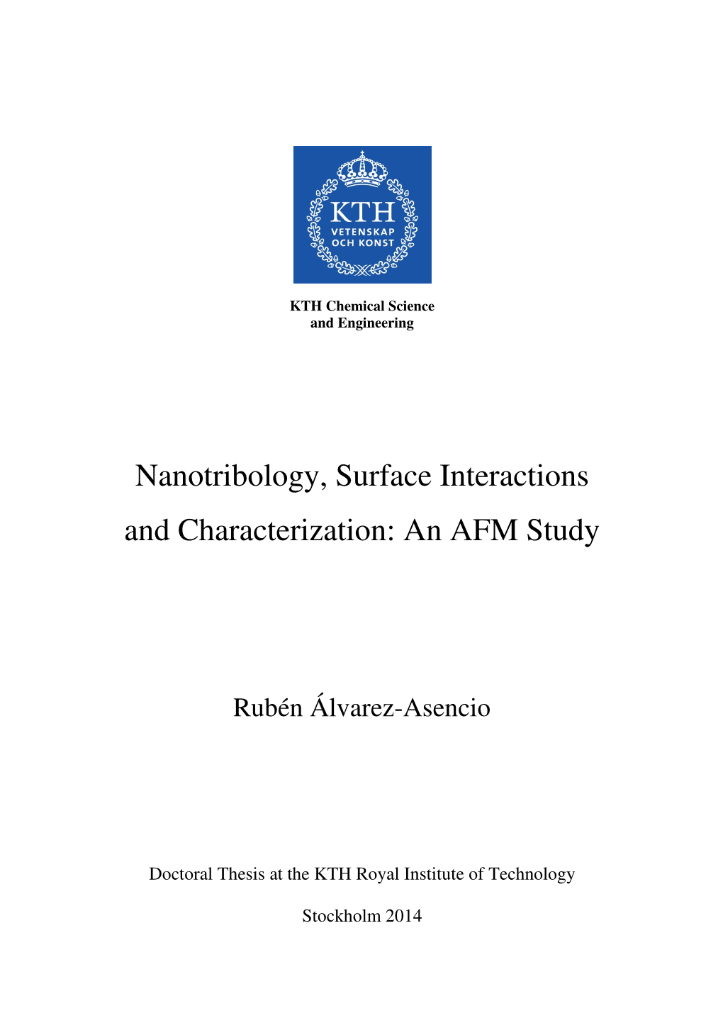 Nanotribology, Surface Interactions and Characterization: an AFM Study